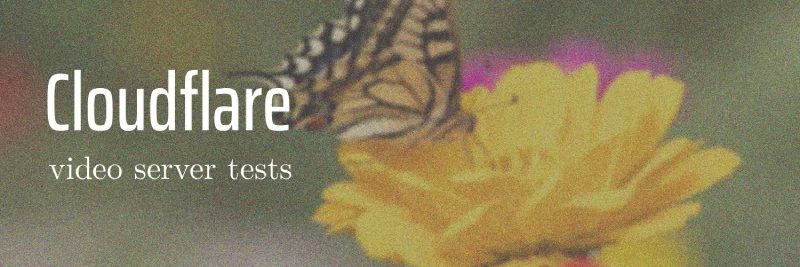 CloudFlare Video Tests